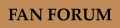  FAN FORUM
